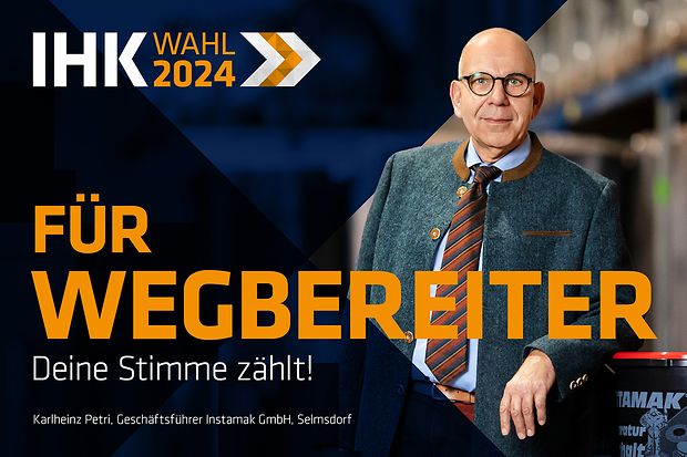ein Testimonial zur VV-Wahl von Karlheinz Petri, Geschäftsführer der Instamak GmbH in Selmsdorf mit dem Slogan: Für Wegbereiter